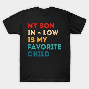 My Son in Law Is My Favorite Child T-Shirt